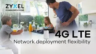 Zyxel 4G LTE routers for flexible network deployment