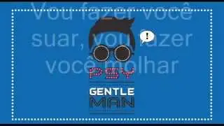 Psy Gentleman - (Tradu&ccedil;&atilde;o PORTUGUES)