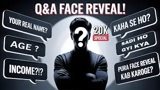 Q&A Video For 20K Special || Ar Yt 20k || Face Reveal 😱