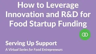 How to Leverage Innovation and R&D for Food Startup Funding in the Time of COVID-19