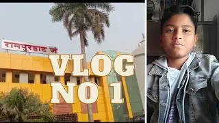 Andal to Rampurhat || Full Journey Vlog || My First Vlog #vlog #journey #travel