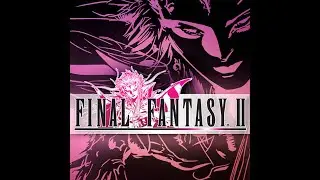 Final Fantasy 2 Pixel Remaster Full Game Playthrough
