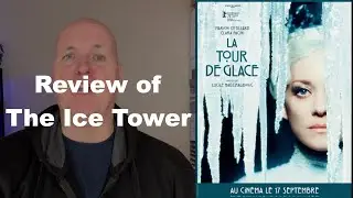 The Ice Tower (2025) - Lucile Hadžihalilović (MOVIE REVIEW)