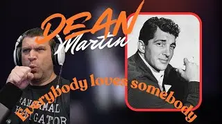 Dean Martin - Everybody Loves Somebody | First time hearing | Reaction!!!