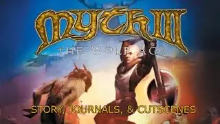 Myth 3: The Wolf Age - Story, Journals, and Cutscenes