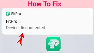 Fix Fitpro Device Disconnected Problem | Fitpro Device Problem