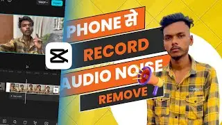 how to remove background noise in video // phone se record audio noise remove in CapCut