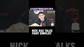 Nick Diaz Talks Fight Conflict👊