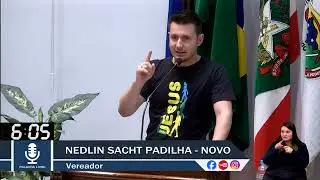 044 - Palavra livre 6, NEDLIN SACHT PADILHA (DEZEMBRO, DIA 1º SESSÃO ORDINÁRIA 2025)