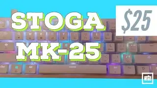 this BEAUTIFUL mechanical keyboard was ONLY $25!! STOGA MK25