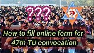 ||How to fill 47th TU Convocation Online Form? || TU Convocation 2021/४७ दिक्षान्त समाराेह २०७८||