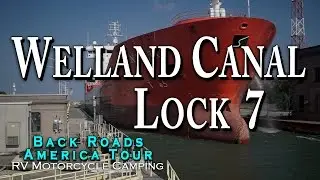 Welland Canal Lock 7 - Episode 186