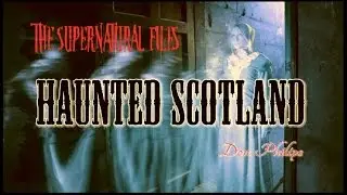 REAL HAUNTINGS GHOSTS OF SCOTLAND (The Supernatural Files)