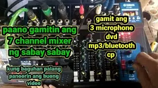 Paano gamitin Ang 7 channel na mixer @THREEKKKOFFICIALVLOG03