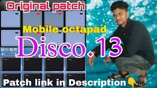 Gulanji.3 (Disco13) Original patch Mobile octapad (Pradeep)