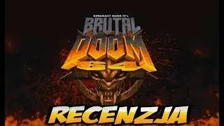 Brutal Doom 64 (PC) - recenzja
