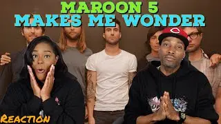 First Time Hearing Maroon 5 - &ldquo;Makes Me Wonder&rdquo; Reaction | Asia and BJ