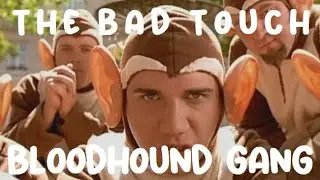Bloodhound Gang - The Bad Touch (Grabowsk! Remix)