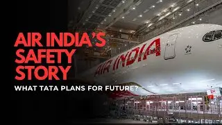 Air India&rsquo;s Safety Story  Before and After Tata - and the Road Ahead