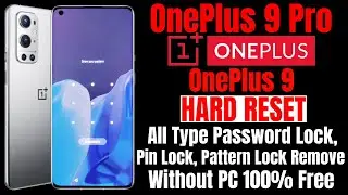 OnePlus 9 & OnePlus 9 Pro Hard Reset ll All Type Pin, Password, Pattern Lock Remove Without PC Free
