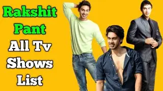 Rakshit Pant All Tv Serials List || Indian Television Actor || Icchapyari Naagin