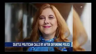 Seattle Councilwoman Votes To Defund Police But Calls 911 For A Crime She Wants Legal