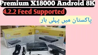 Premium X18000 Android 8K Complete Review