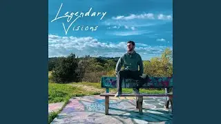 Legendary Visions