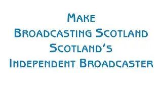 Scotland has a New Broadcaster