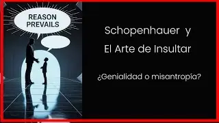 Schopenhauer y el arte de insultar: ¿Genialidad o misantropía?