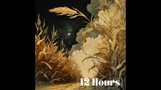 Cozy Night Harvest | Sleep Sound (12 Hours)