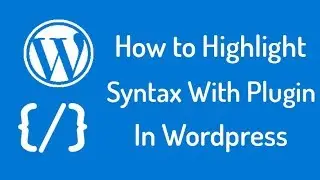 How to Highlight Syntax With plugin in Wordpress