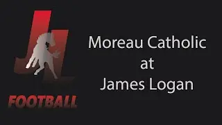 Varsity High School Football - Moreau Catholic at James Logan