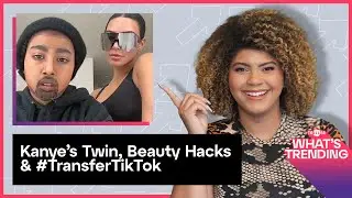 Kanye's Twin, Beauty Hacks & #TransferTikTok | What's Trending