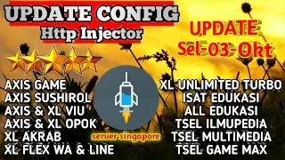 UPDATE CONFIG || HTTP INJECTOR(ehi) || Axis || XL || Tsel || Isat || Support VC
