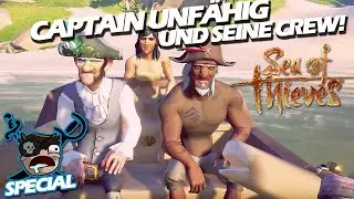 CAPTAIN UNF&Auml;HIG und seine CREW! - Sea of Thieves - Earliboy