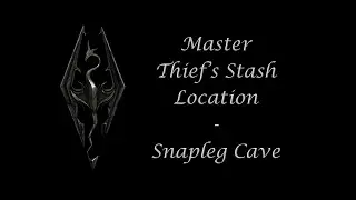 Snapleg Cave - Master Thief's Stash Location
