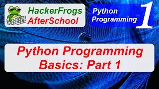 HackerFrogs AfterSchool - Programming (Python) Workshop 1 - Learnpython Part 1 of 4 - Tutorial