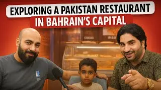 Exploring a Pakistani Restaurant in Bahrain&rsquo;s Capital | Local Bahraini&rsquo;s Opinion | Yasin Khan |