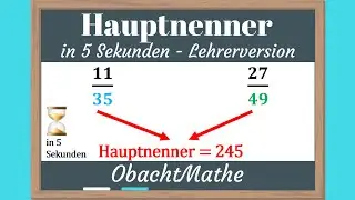 Hauptnenner in 5 Sekunden: Lehrerversion | genialer Trick bei Brüchen | einfach erklärt |ObachtMathe