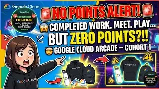 😱 SHOCKING TRUTH! Google Cloud Arcade Cohort 1 &mdash; Work &bull; Meet &bull; Play GIVES ZERO POINTS?! 🚨 #qwiklabs