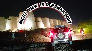 Derawar Fort Night View and Fun | Amazing Night Views of Qila Derawar |Kashif2.0