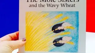 The Mole Sisters and The Wavy Wheat Read-A-Long Story Book