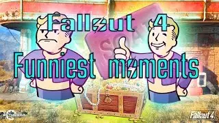 fallout 4 FUNNY MOMENTS 