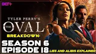 The Oval Season 6 Episode 18 Breakdown: Lies and Alibis Explained | BET+ -  US News Box Official