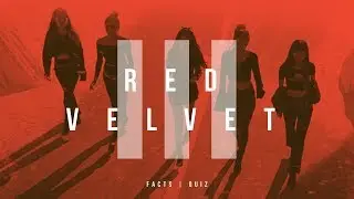 RED VELVET  QUIZ/FACTS VIDEO