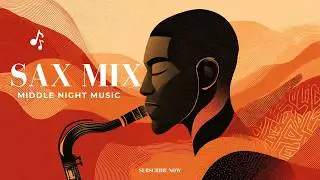 BEST AFRO JAZZ SAXOPHONE MIX FOR WORK AND RELAXATION