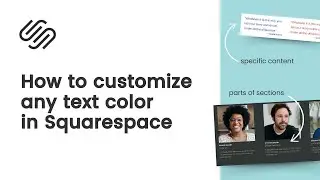 Customize ANY Text Color in Squarespace - 2025 Tutorial