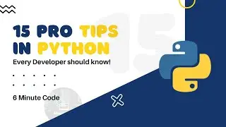 15 Best Pro Tips in Python | 6 Minute Code | Interesting Tips & Tricks | shortcuts | 