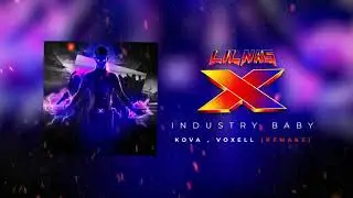 Lil Nas X, Jack Harlow - INDUSTRY BABY (KOVA & VOXELL Remix)